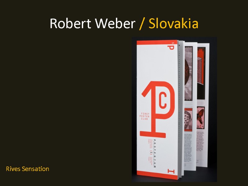 Robert Weber / Slovakia  Rives Sensation